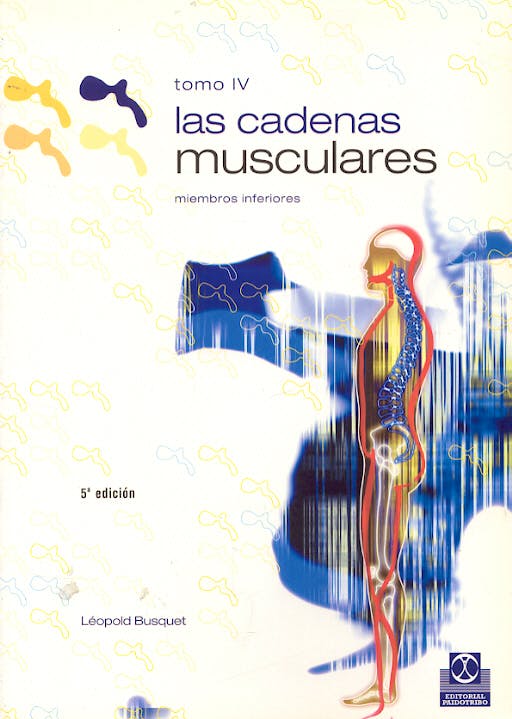 Portada del libro 9788480193023 Las Cadenas Musculares, Tomo 4. Miembros Inferiores
