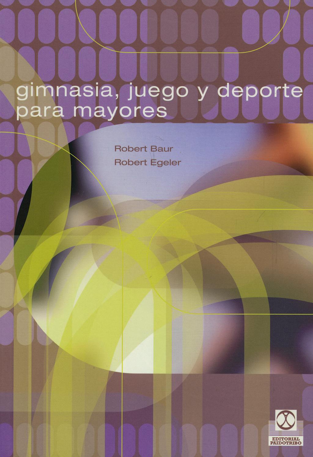 Portada del libro 9788480195324 Gimnasia, Juego y Deporte para Mayores