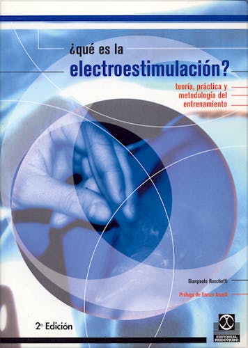 Portada del libro 9788480195904 ¿Que es la Electroestimulacion? Teoria, Practica y Metodologia del Entrenamiento
