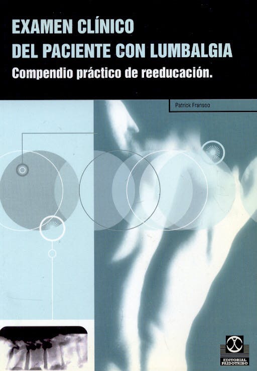 Portada del libro 9788480196888 Examen Clínico del Paciente con Lumbalgia. Compendio Práctico de Reeducación