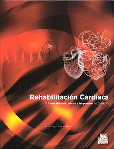 Portada del libro 9788480196970 Rehabilitación Cardíaca. La forma Física del Adulto y las Pruebas de Esfuerzo