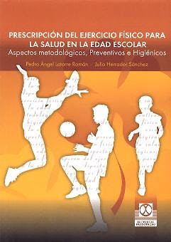 Portada del libro 9788480197328 Prescripcion del Ejercicio Fisico para la Salud en la Edad Escolar