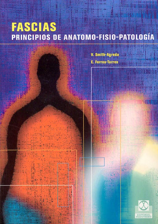 Portada del libro 9788480197410 Fascias. Principios de Anatomo-Fisio-Patologia