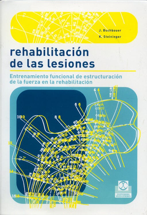 Portada del libro 9788480198103 Rehabilitacion de las Lesiones: Entrenamiento Funcional de la Estructuracion de la Fuerza en la Rehabilitacion
