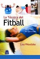 Portada del libro 9788480198202 La Tecnica del Fitball. Desarrollo de Ejercicios