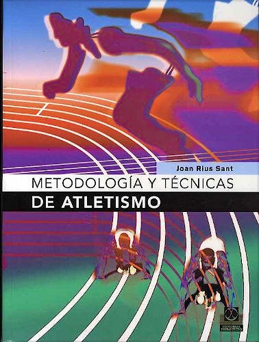 Portada del libro 9788480198295 Metodología y Técnicas de Atletismo