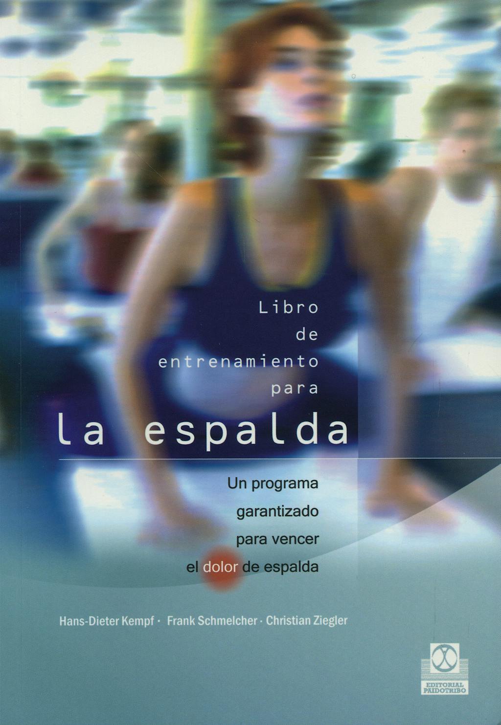Portada del libro 9788480198882 Libro de Entrenamiento para la Espalda. un Programa Garantizado para Vencer el Dolor de Espalda