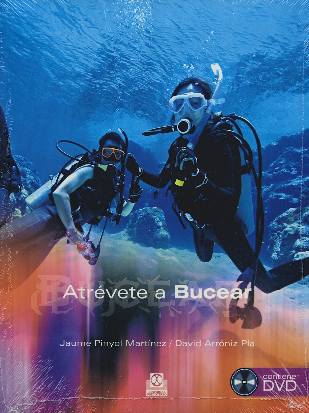 Portada del libro 9788480199971 Atrevete a Bucear (Libro + Dvd)