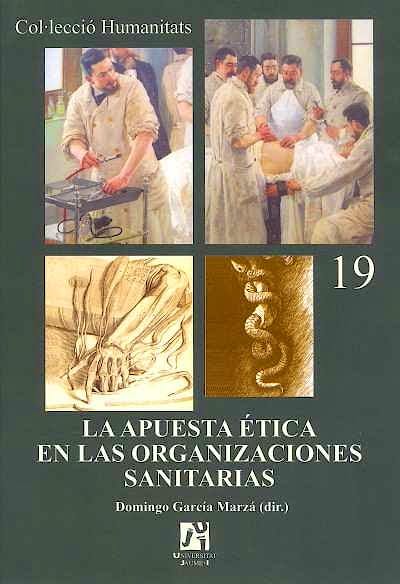 Portada del libro 9788480215411 La Apuesta Etica en las Organizaciones Sanitarias