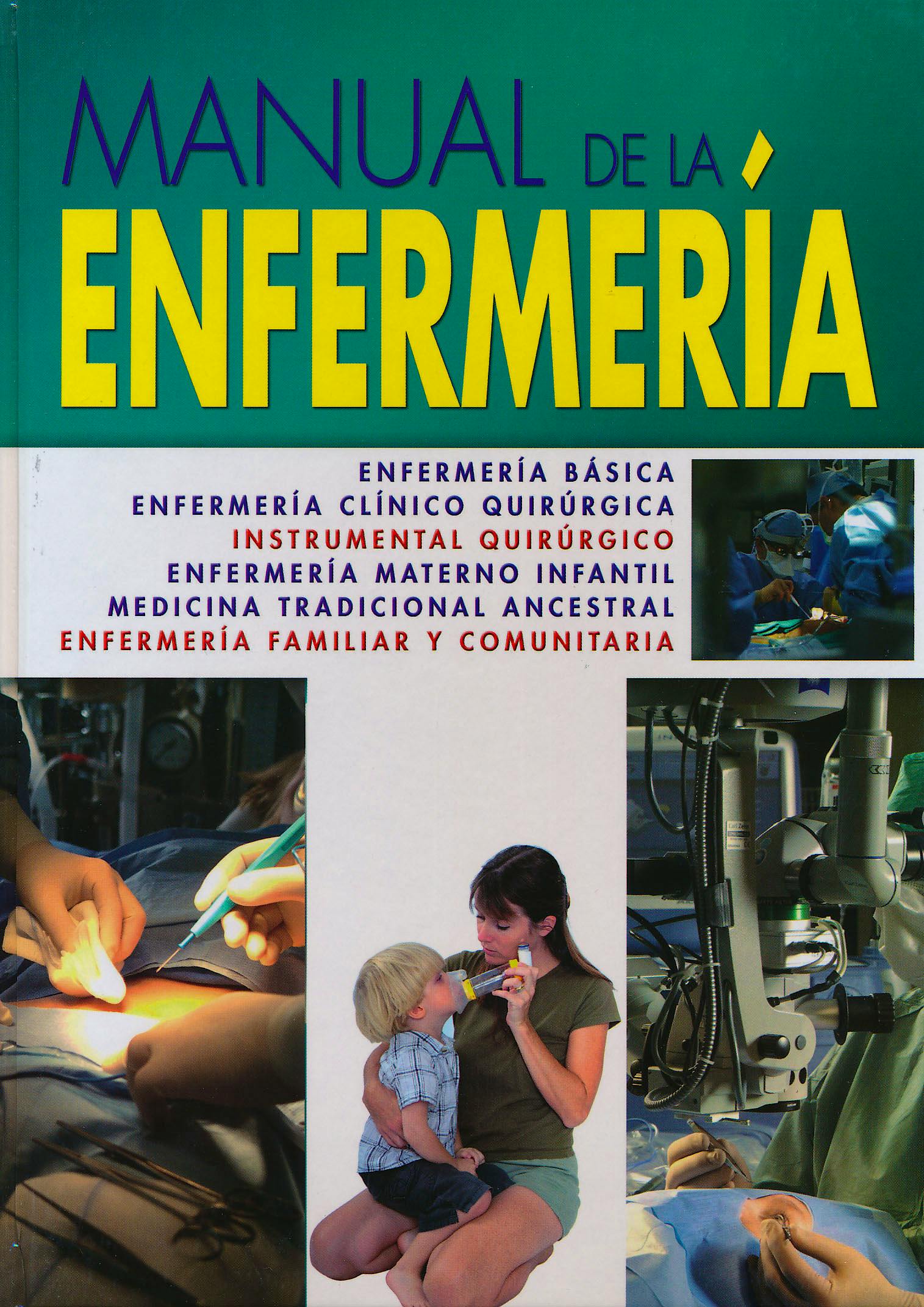 Manual de la Enfermeria. Enfermeria Basica - Clinico Quirurgica