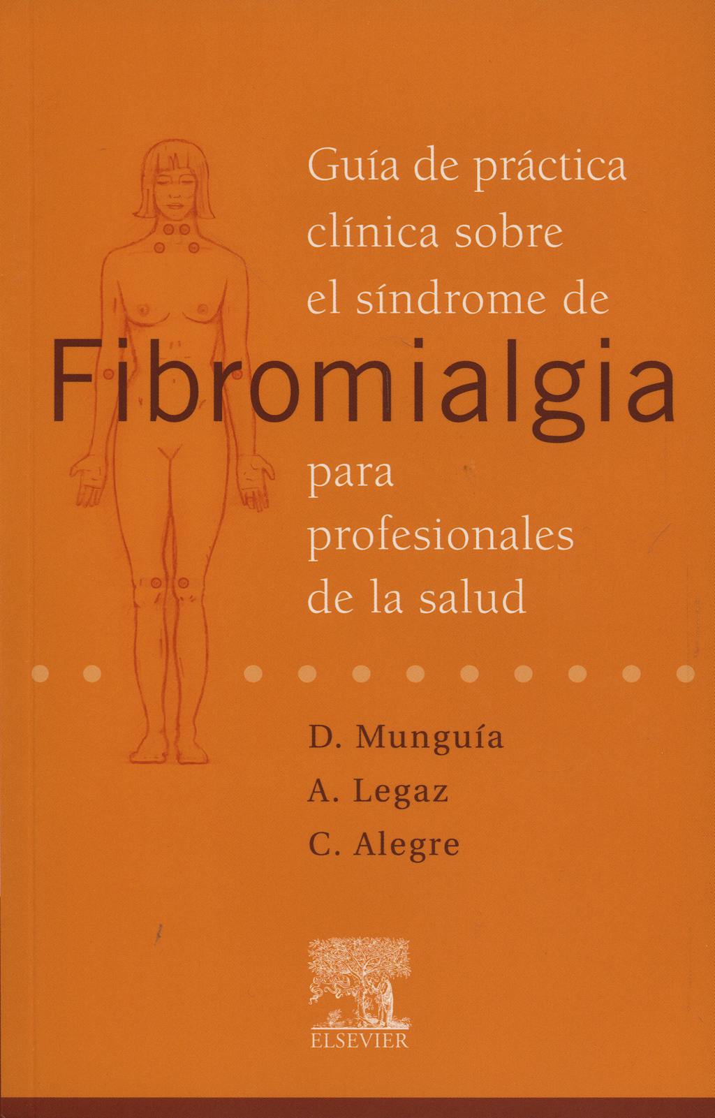 Portada del libro 9788480862783 Guia de Practica Clinica sobre el Sindrome de Fibromialgia para Profesionales de la Salud