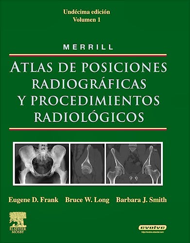 Merrill Atlas de Posiciones Radiográficas y Procedimientos Radiológicos, 3 Vols-
