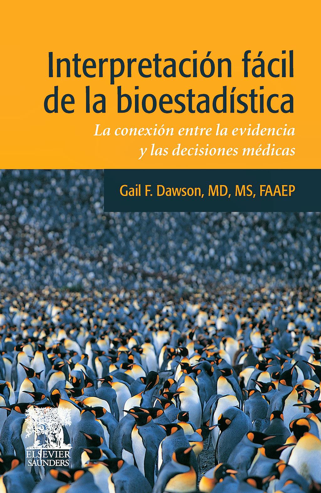Portada del libro 9788480864602 Interpretacion Facil de la Bioestadistica. la Conexion entre la Evidencia y las Decisiones Medicas