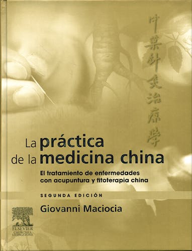Portada del libro 9788480864671 La Práctica de la Medicina China. El Tratamiento de Enfermedades con Acupuntura y Fitoterapia China