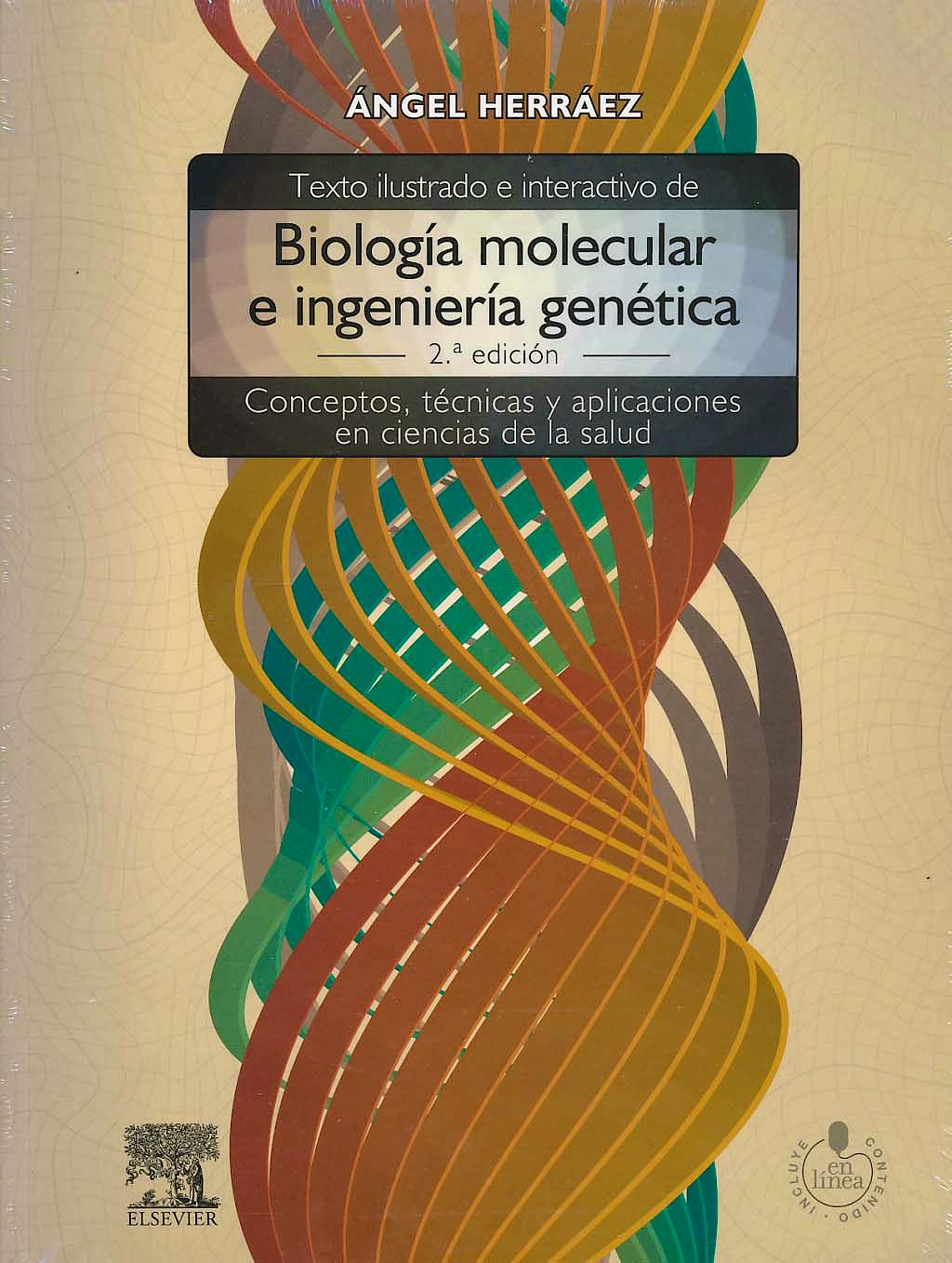 Portada del libro 9788480866477 Texto Ilustrado e Interactivo de Biología Molecular e Ingenieria Genética. Conceptos, Técnicas y Aplicaciones en Ciencias de la Salud + Acceso Online