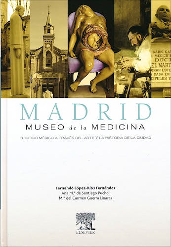 Portada del libro 9788480866811 Madrid Museo de la Medicina. El Oficio Médico a Través del Arte y la Historia de la Ciudad