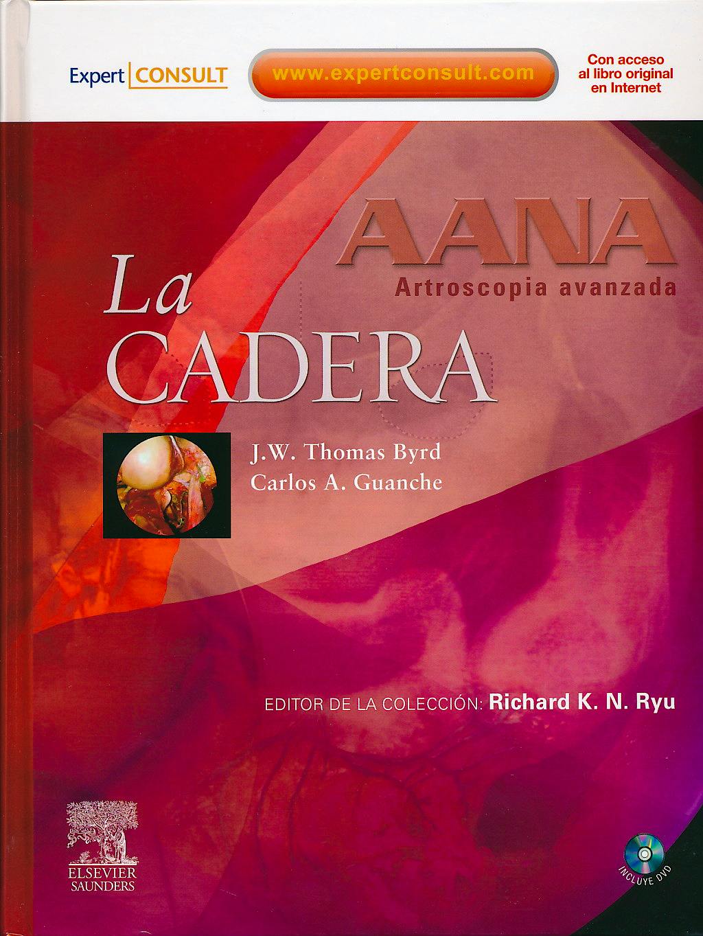 Portada del libro 9788480868822 La Cadera (Aana Artroscopia Avanzada) + Acceso Online y Dvd