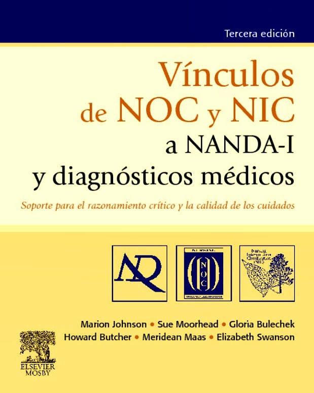 Portada del libro 9788480869133 Vínculos de NOC y NIC a NANDA-I y Diagnósticos Médicos. Soporte para el Razonamiento Crítico y la Calidad de los Cuidados