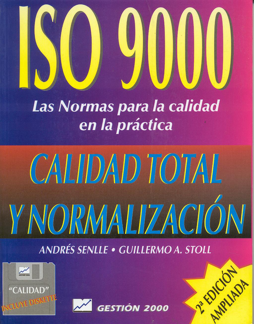Portada del libro 9788480880251 Iso 9000. las Normas para la Calidad en la Practica. Calidad Total y Normalizacion