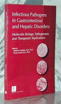Portada del libro 9788481241716 Infectious Pathogens in Gastrointestinal and Hepatic Disorders: Molecular Biology, Pathogenesis and Therapeutic Implications