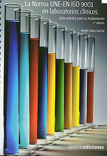 Portada del libro 9788481436310 La Norma Une-en Iso 9001 en el Laboratorio Clinico: Guía Practica para Su Implantación