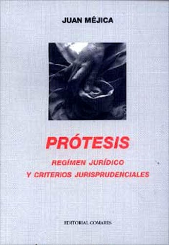 Portada del libro 9788481515664 Protesis. Regimen Juridico y Criterios Jurispruden