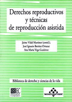 Portada del libro 9788481517668 Derechos Reproductivos y Tecnicas de Reproduccion Asistida