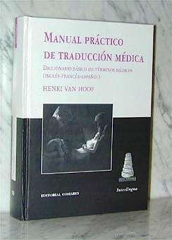 Portada del libro 9788481519761 Manual Practico de Traduccion Medica (Ingles-Frances-Español)