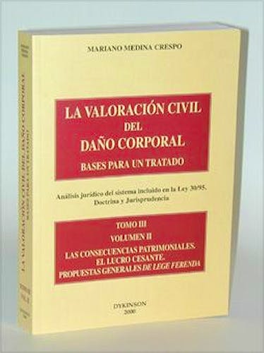 Portada del libro 9788481555820 La Valoracion Civil Daño Corporal. Bases para un Tratado, T-3, Vol. 2