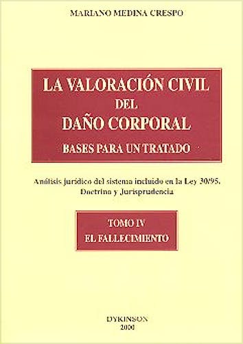 Portada del libro 9788481555967 La Valoracion Civil del Daño Corporal. Bases para un Tratado, T-4