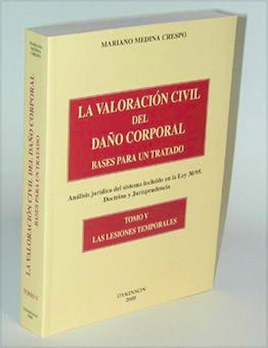 Portada del libro 9788481556070 La Valoracion Civil del Daño Corporal. Bases para un Tratado, Vol. 5