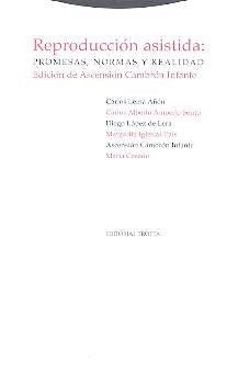 Portada del libro 9788481644913 Reproduccion Asistida: Promesas, Normas y Realidad