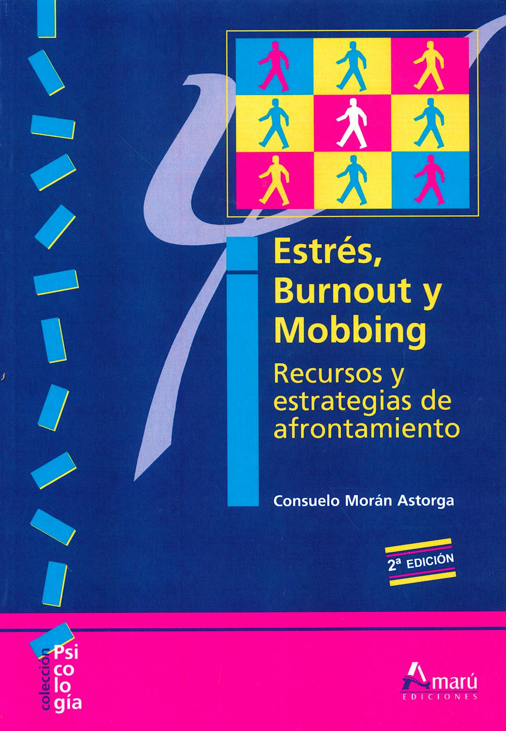 Portada del libro 9788481963106 Estres, Burnout y Mobbing. Recursos y Estrategias de Afrontamiento