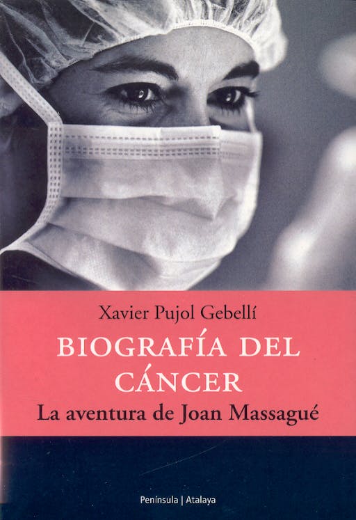 Portada del libro 9788483076309 Biografia del Cancer. la Aventura de Joan Massague