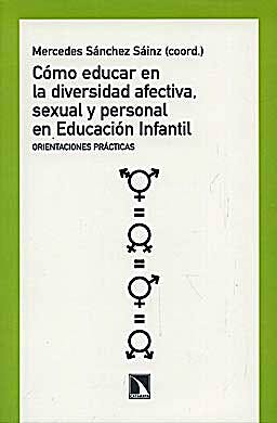 Portada del libro 9788483195154 Como Educar en la Diversidad Afectiva, Sexual y Personal en Educacion Infantil. Orientaciones Practicas