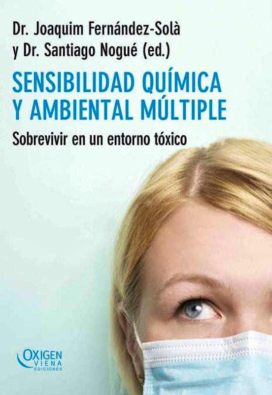 Portada del libro 9788483305492 Sensibilidad Química y Ambiental Múltiple. Sobrevivir en un Entorno Tóxico