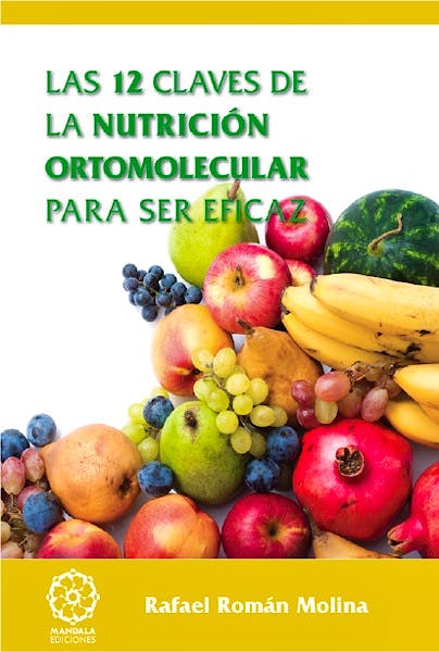 Portada del libro 9788483524848 Las 12 Claves de la Nutricion Ortomolecular para ser Eficaz