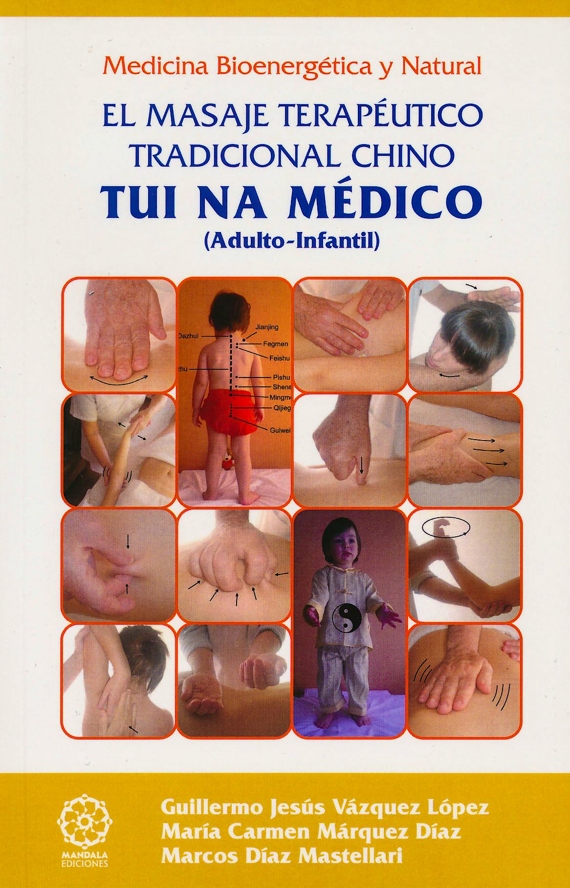 Portada del libro 9788483524947 Medicina Bioenergetica y Natural: El Masaje Terapeutico Tradicional Chino Tui Na Medico (Adulto-Infantil)