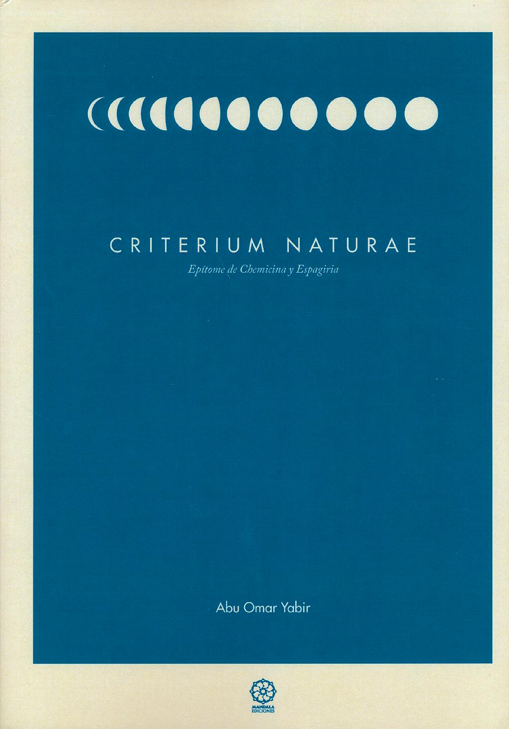 Portada del libro 9788483529522 Criterium Naturae. Epitome de Chemicina y Espagiria