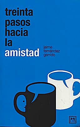 Portada del libro 9788483561904 Treinta Pasos hacia la Amistad