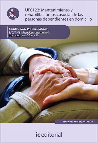 Portada del libro 9788483644485 Mantenimiento y Rehabilitacion Psicosocial de las Personas Dependientes en el Domicilio - Uf0122