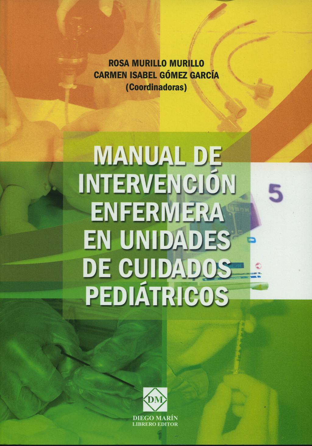 Portada del libro 9788484255697 Manual de Intervencion Enfermera en Unidades de Cuidados Pediatricos