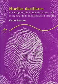 Portada del libro 9788484281757 Huellas Dactilares. los Orígenes de la Dactiloscopia de la Ciencia De