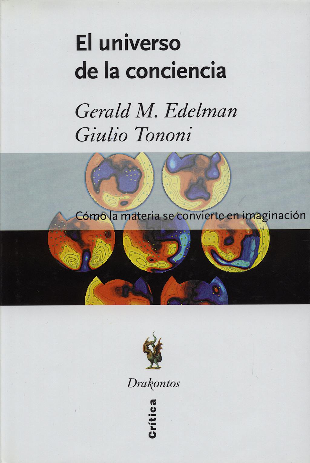 Portada del libro 9788484323747 El Universo de la Conciencia