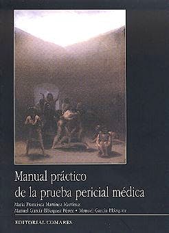 Portada del libro 9788484441908 Manual Practico de la Prueba Pericial Medica