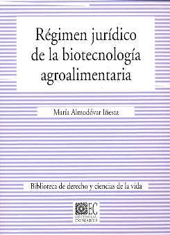 Portada del libro 9788484444862 Regimen Juridico de la Biotecnologia Agroalimentaria