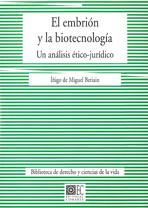Portada del libro 9788484448808 El Embrion y la Biotecnologia. un Analisis Etico-Juridico