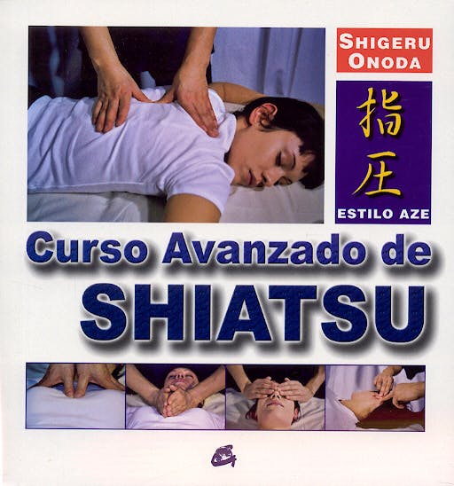 Portada del libro 9788484450979 Curso Avanzado de Shiatsu