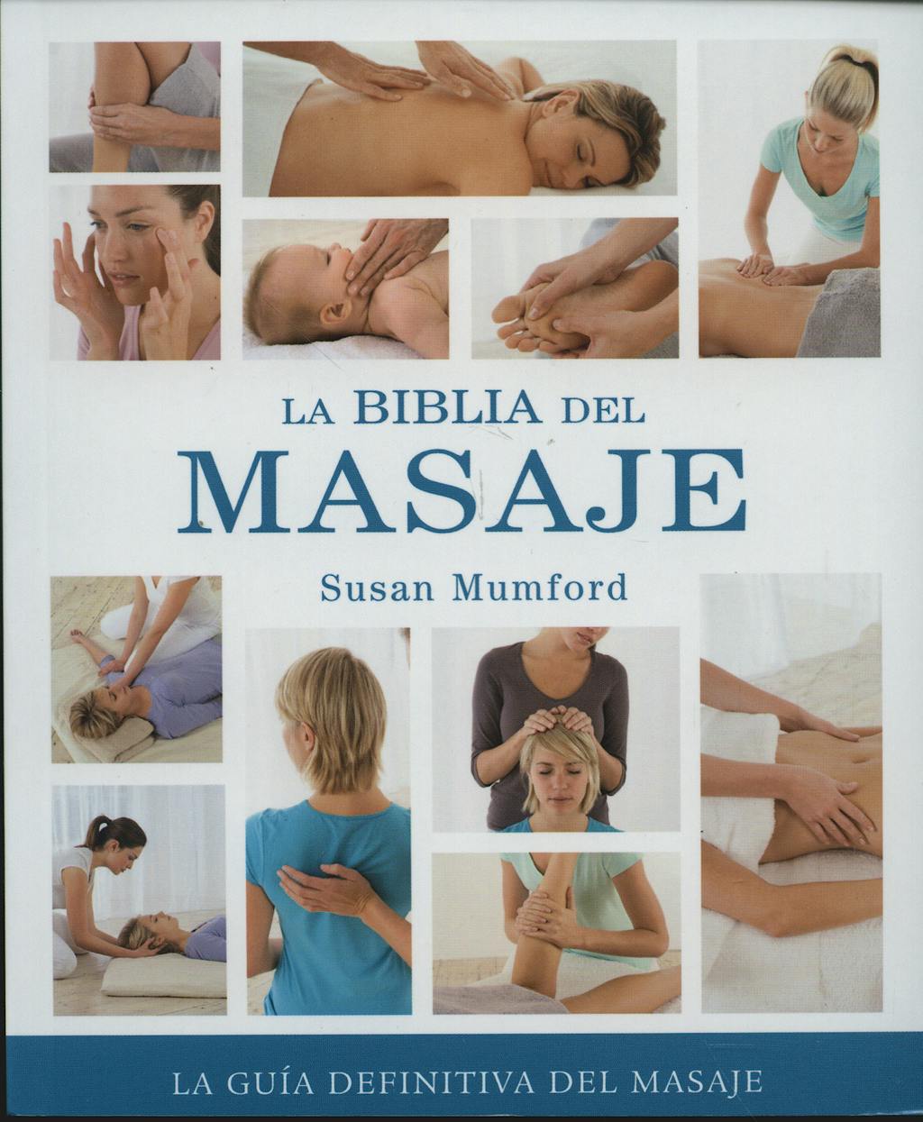 Portada del libro 9788484453680 La Biblia del Masaje
