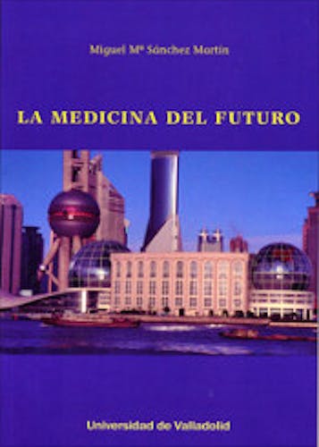 Portada del libro 9788484488712 La Medicina del Futuro